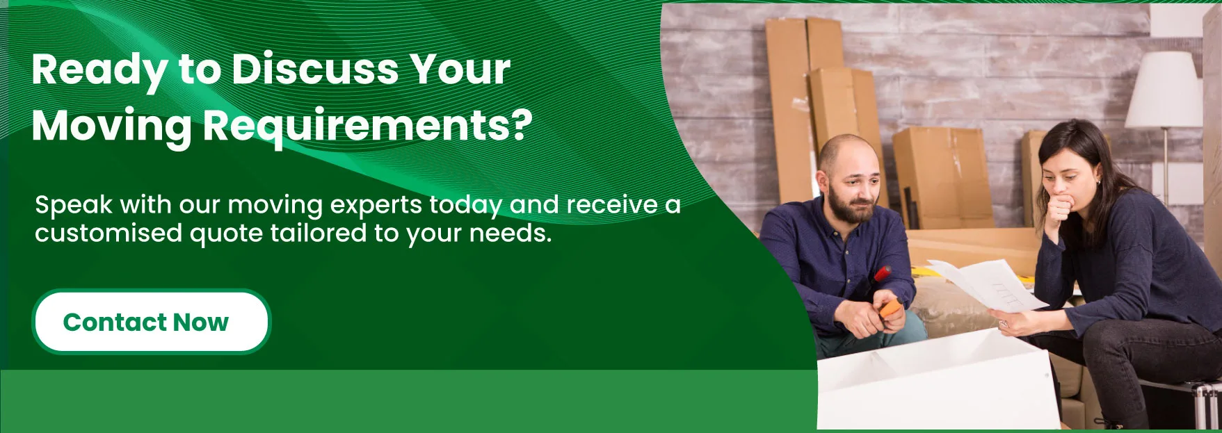 Ready to Discuss Your Moving Requirements