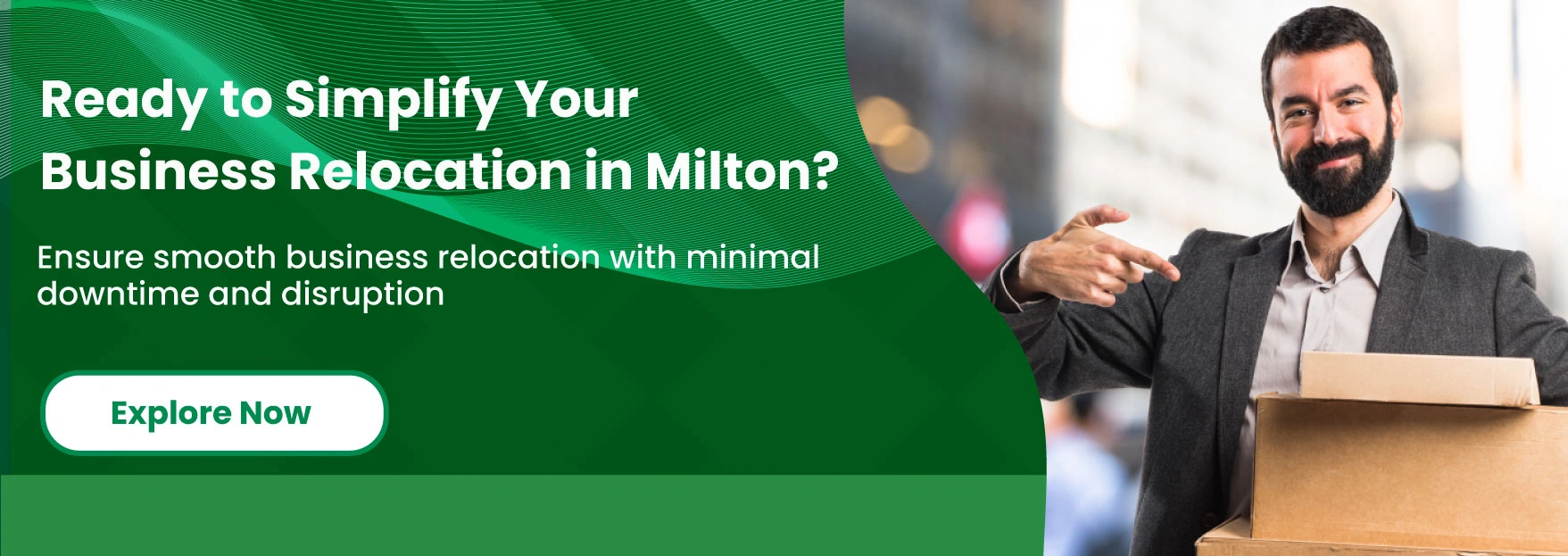 Ready to Simplify Your Business Relocation in Milton?
